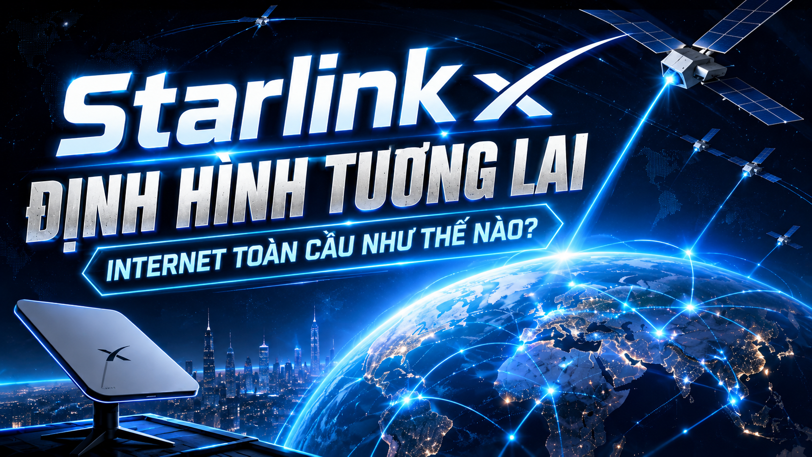 Starlink định hình Internet toàn cầu